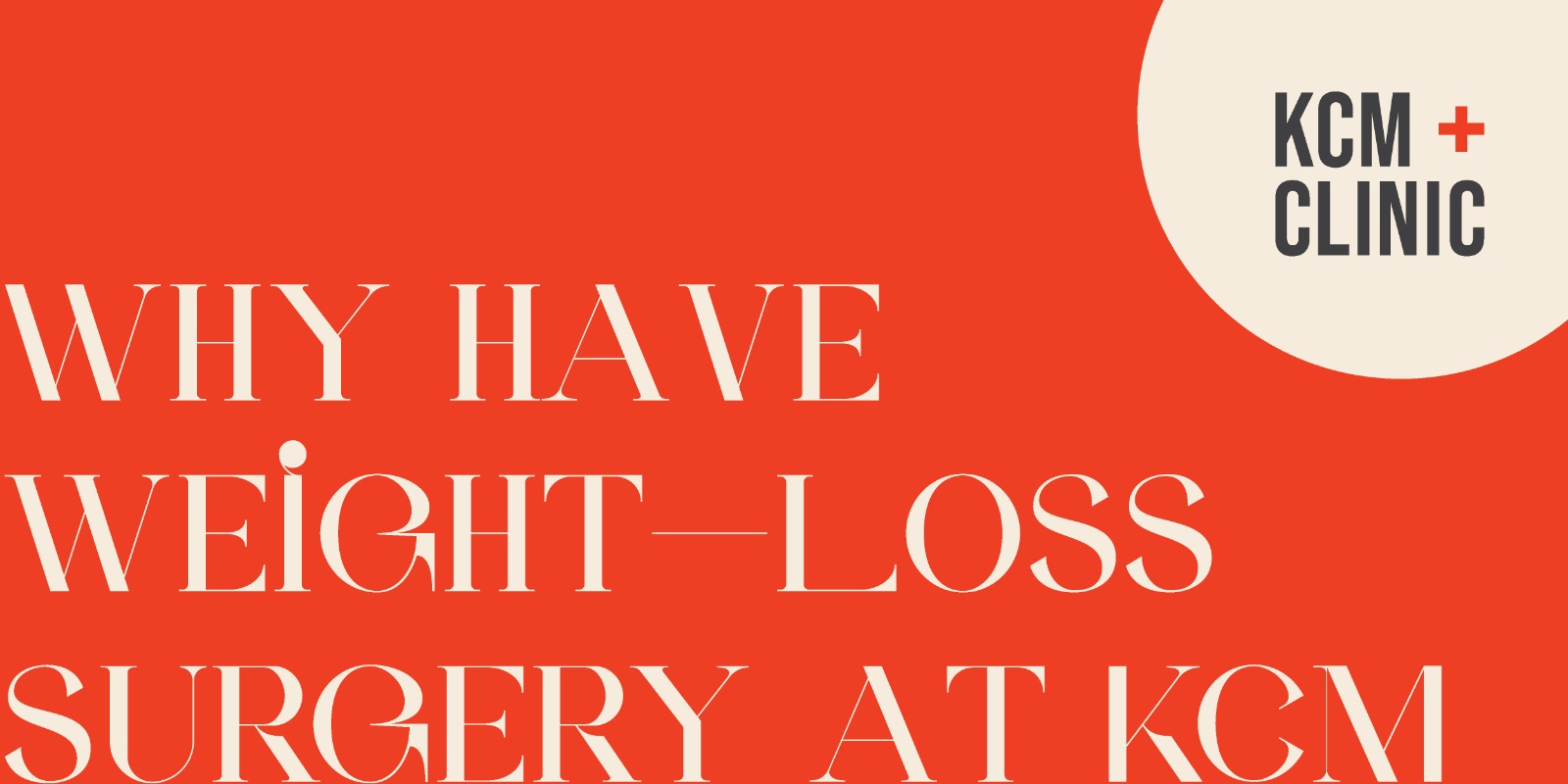Why have weight-loss surgery at KCM Clinic