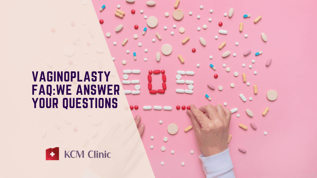 Vaginoplasty FAQ: We Answer Your Questions - KCM Clinic